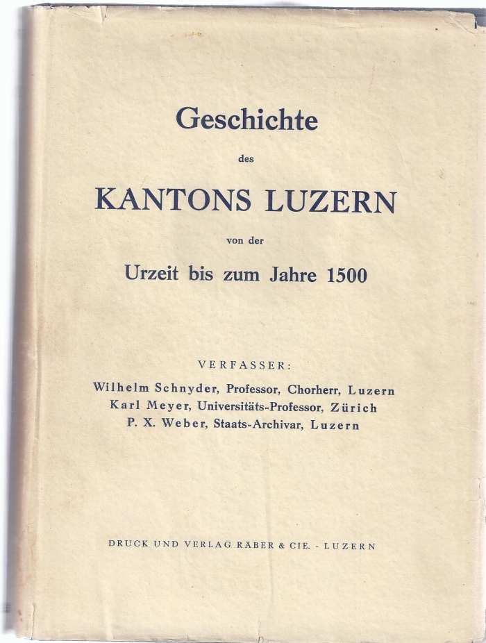 <p>Geschichte des Kantons Luzern von der Urzeit bis zum Jahre 1500 , Buch Top Zustand</p>